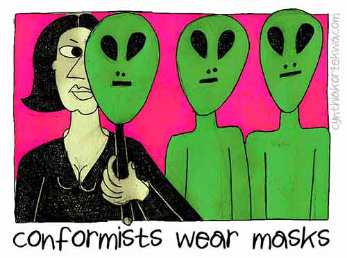 Conformists Wear Masks