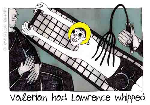 Valerian Had Lawrence Whipped