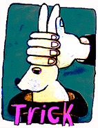 Trick