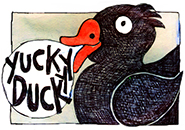 Yucky Ducky!