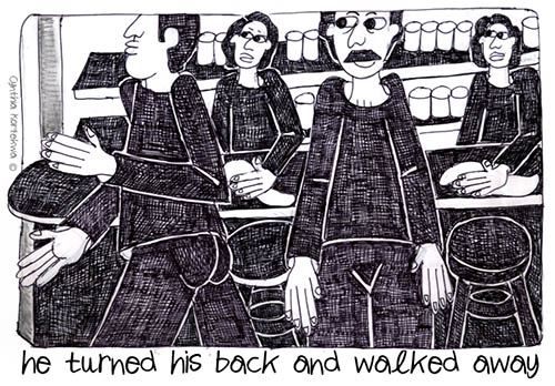 he turned his back and walked away